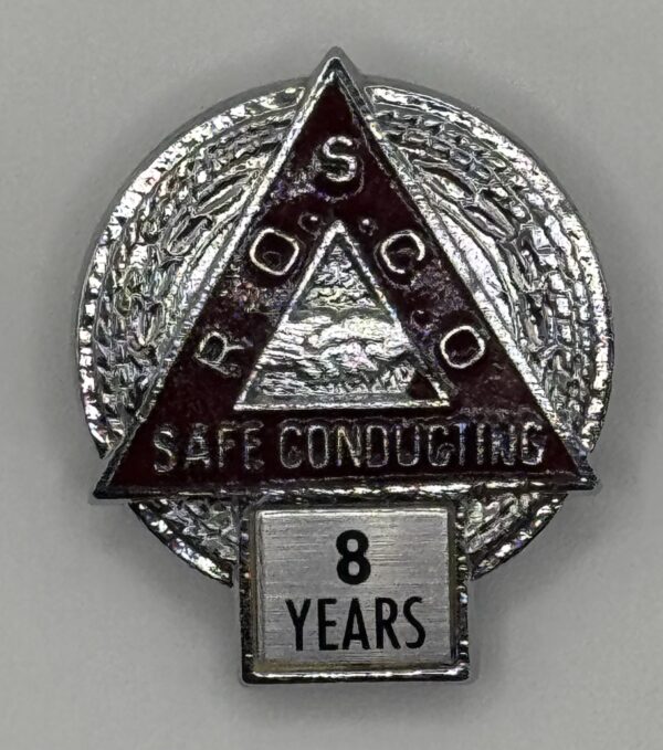 ROSCO 8 Years Safe Conducting lapel badge